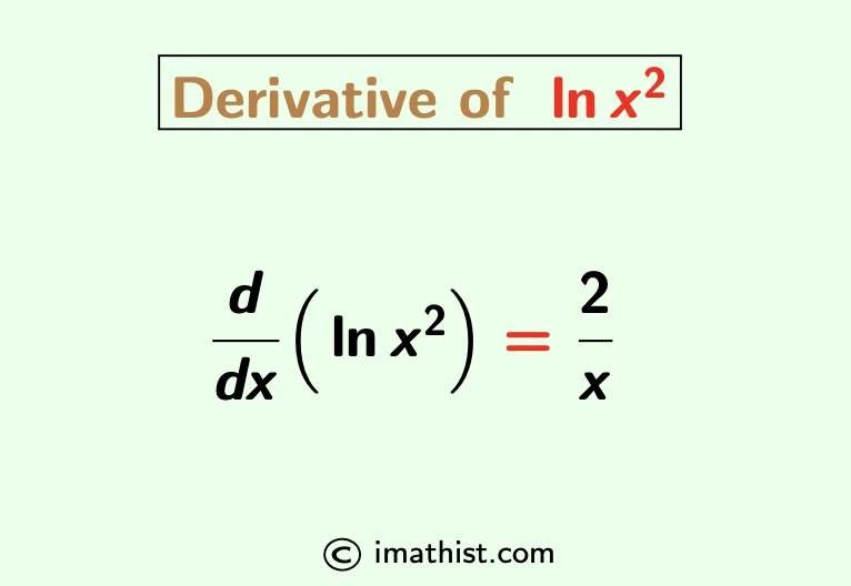 Derivative of lnx^2